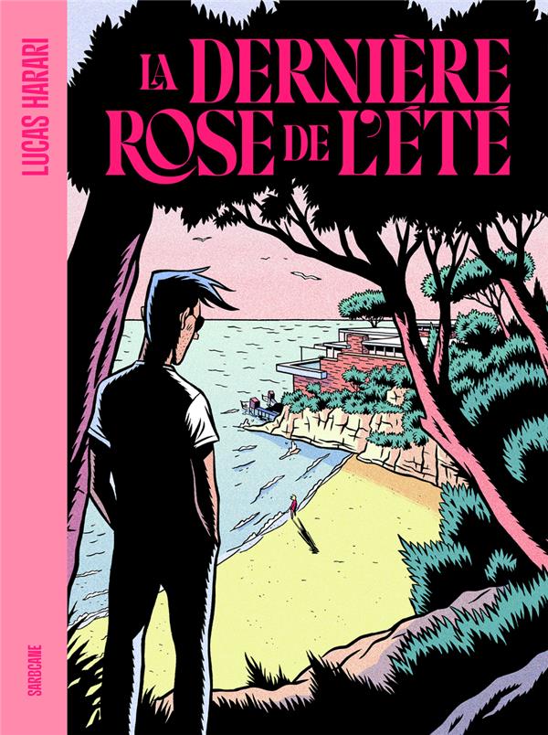 LA DERNIERE ROSE DE L'ETE - HARARI - SARBACANE