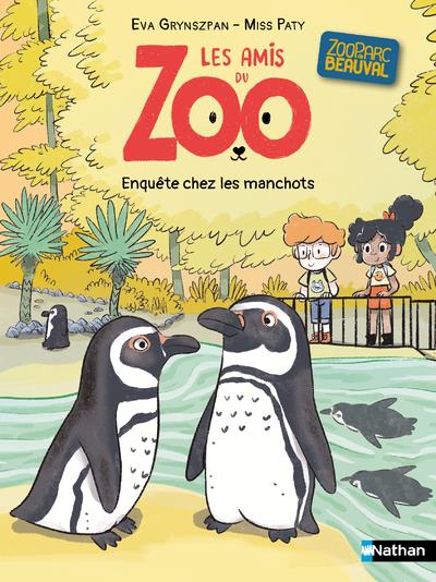LES AMIS DU ZOO : ENQUETE CHEZ LES MANCHOTS - GRYNSZPAN/MISS PATY - CLE INTERNAT