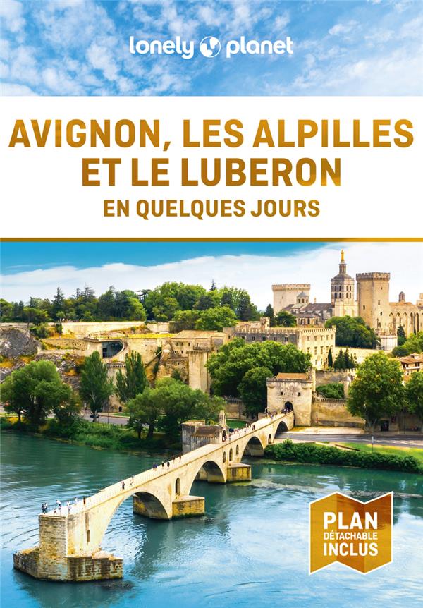 AVIGNON, LES ALPILLES ET LE LUBERON EN QUELQUES JOURS (2E EDITION) - LONELY PLANET - LONELY PLANET