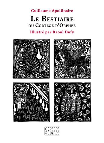 LE BESTIAIRE OU CORTEGE D'ORPHEE - APOLLINAIRE/DUFY - ESPACES SIGNES