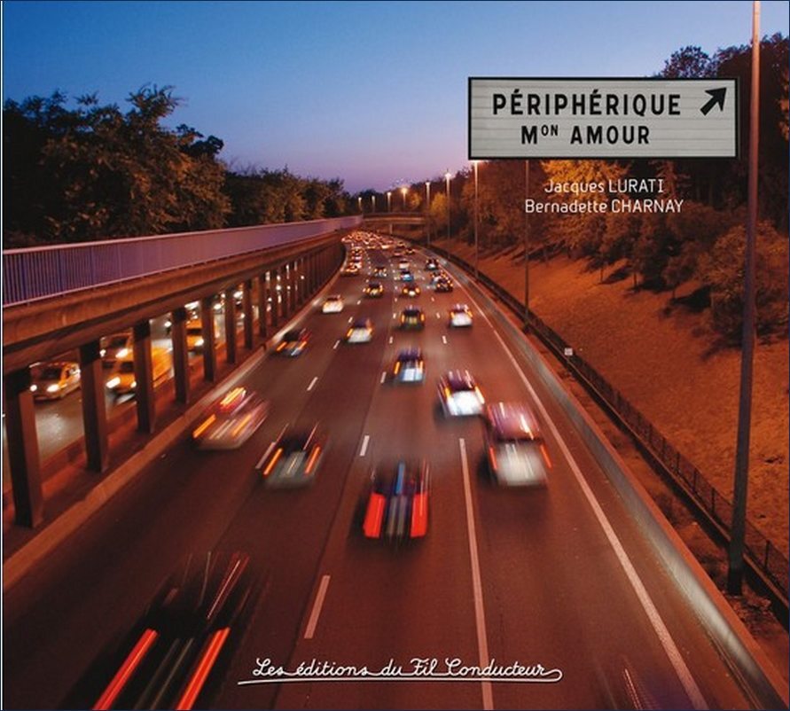 PERIPHERIQUE MON AMOUR - J.LURATI - B.CHARNAY - FIL CONDUCTEUR