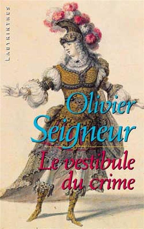 LE VESTIBULE DU CRIME - SEIGNEUR OLIVIER - EDITIONS DU MASQUE