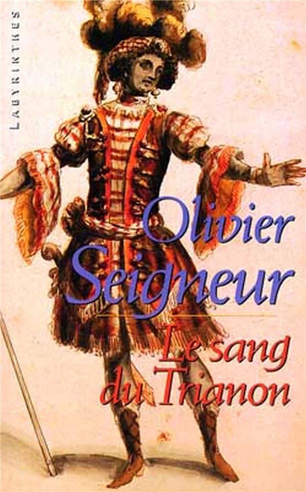 LE SANG DU TRIANON - SEIGNEUR OLIVIER - EDITIONS DU MASQUE