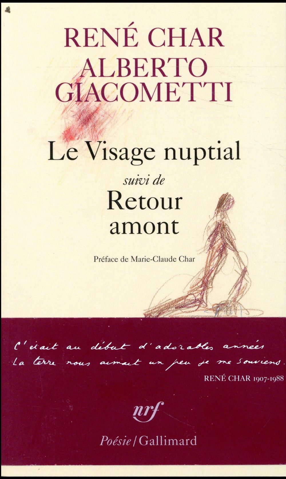 LE VISAGE NUPTIAL  -  RETOUR AMONT - CHAR/GIACOMETTI - GALLIMARD