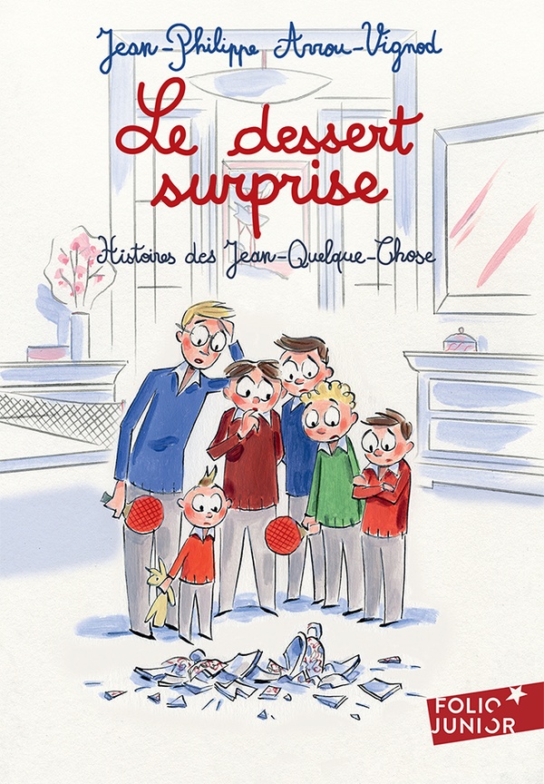 LE DESSERT SURPRISE : HISTOIRES DES JEAN-QUELQUE-CHOSE - ARROU-VIGNOD/AVRIL - GALLIMARD