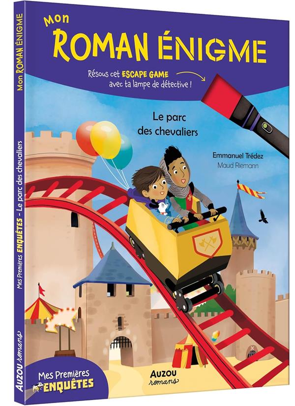 MON ROMAN ENIGME : MES PREMIERES ENQUETES TOME 3 : LE PARC DES CHEVALIERS - TREDEZ EMMANUEL - PHILIPPE AUZOU