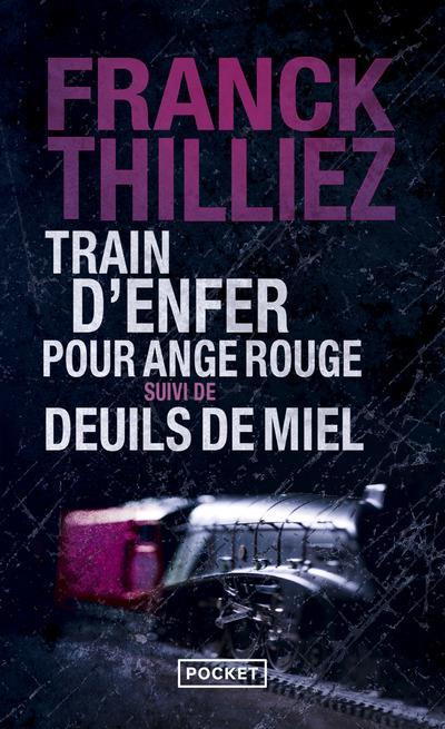 TRAIN D'ENFER POUR ANGE ROUGE  -  DEUILS DE MIEL - THILLIEZ FRANCK - Pocket