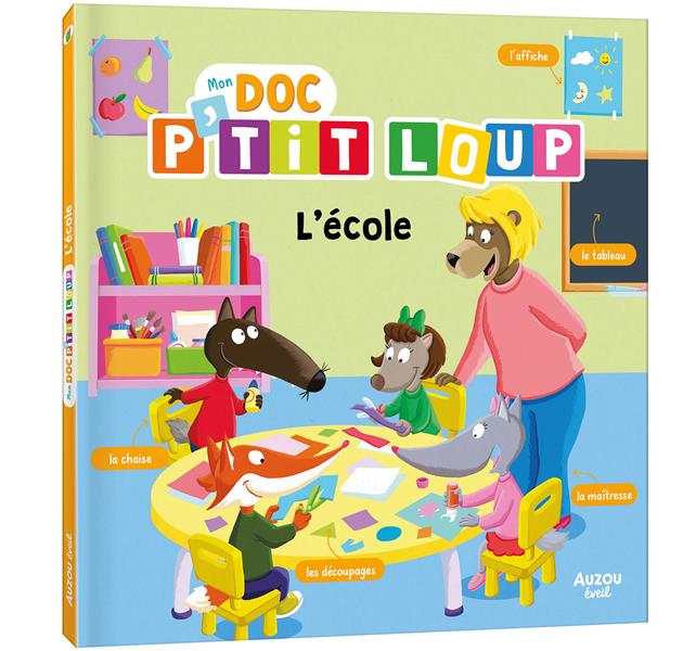 MON DOC' P'TIT LOUP - L'ECOLE - LALLEMAND/THUILLIER - PHILIPPE AUZOU