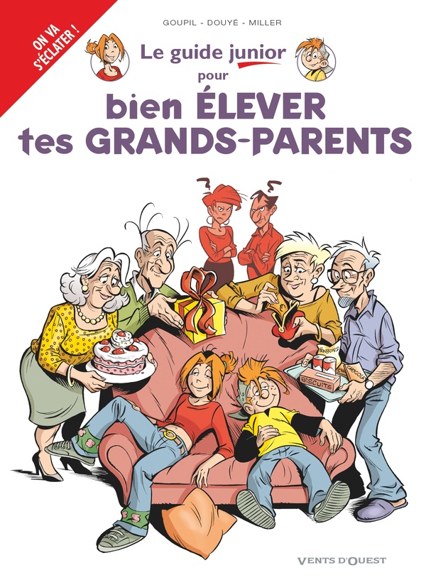 LES GUIDES JUNIOR TOME 21  -  POUR BIEN ELEVER TES GRANDS-PARENTS - GOUPIL/DOUYE - VENTS D'OUEST