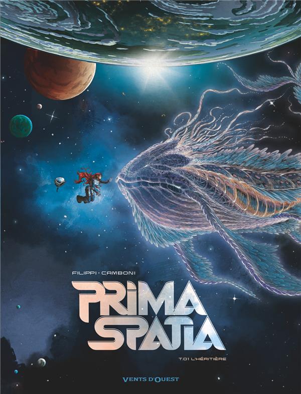 PRIMA SPATIA TOME 1 : L'HERITIERE - FILIPPI/CAMBONI - VENTS D'OUEST