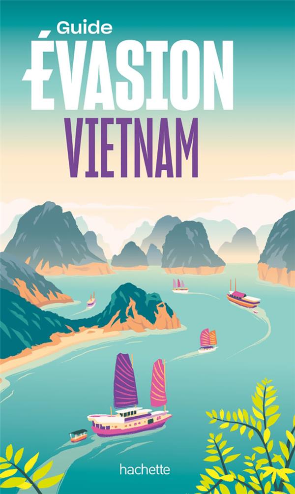 GUIDE EVASION : VIETNAM - COLLECTIF - HACHETTE