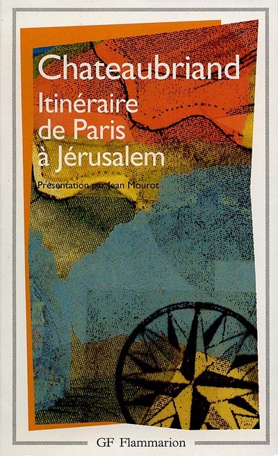 ITINERAIRE DE PARIS A JERUSALEM - CHATEAUBRIAND R D. - FLAMMARION