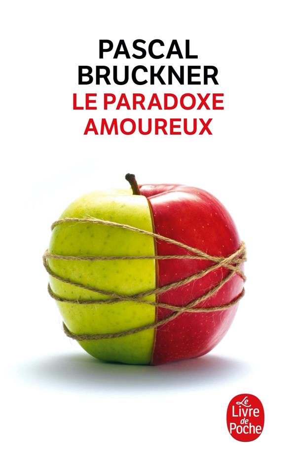 LE PARADOXE AMOUREUX - BRUCKNER PASCAL - LGF/Livre de Poche