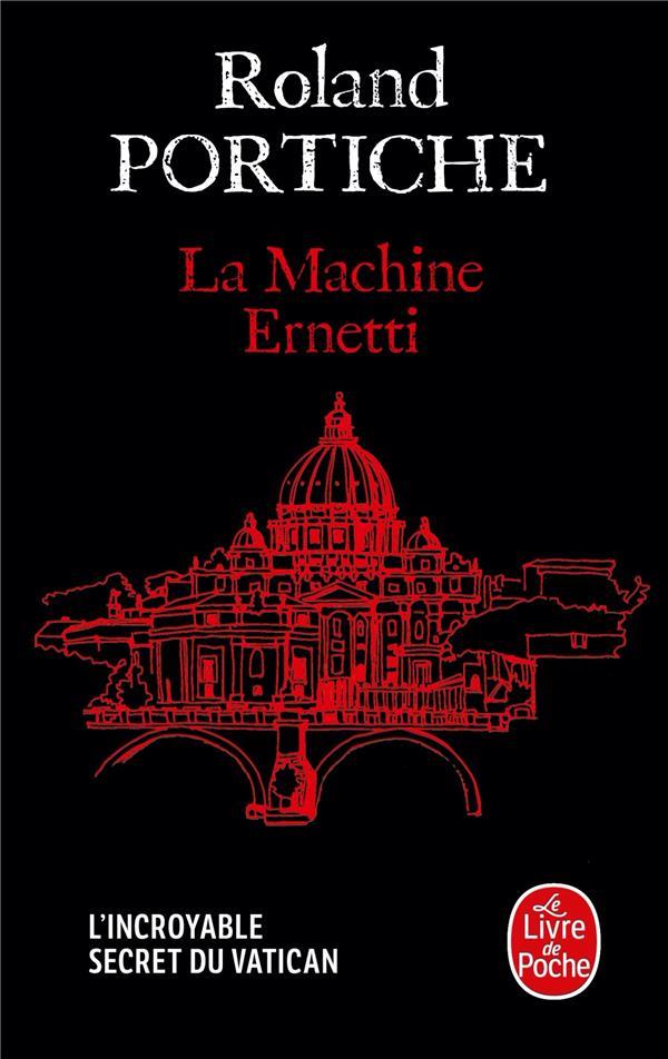 LA MACHINE ERNETTI TOME 1 - PORTICHE ROLAND - LGF/Livre de Poche