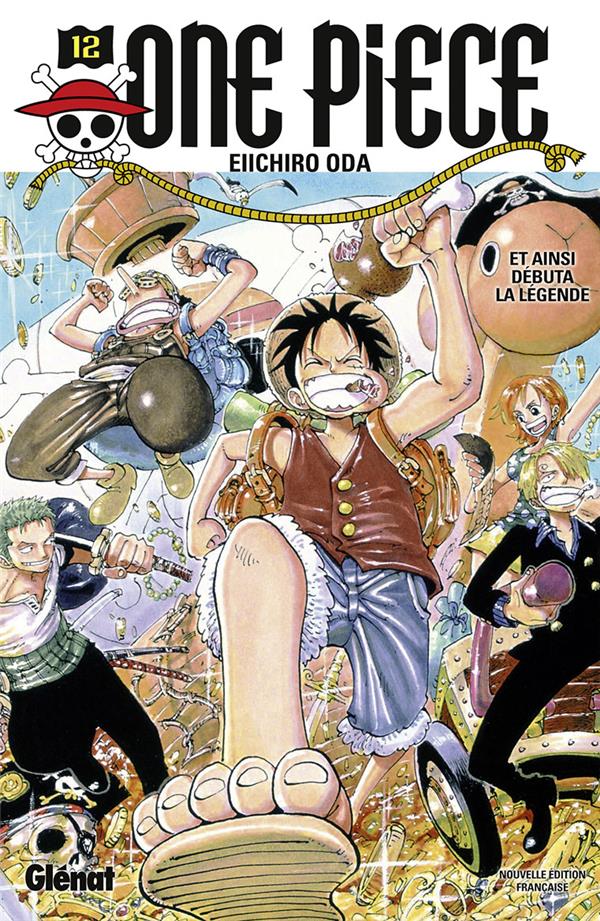 ONE PIECE - EDITION ORIGINALE TOME 12 : ET AINSI DEBUTA LA LEGENDE - ODA EIICHIRO - Glénat