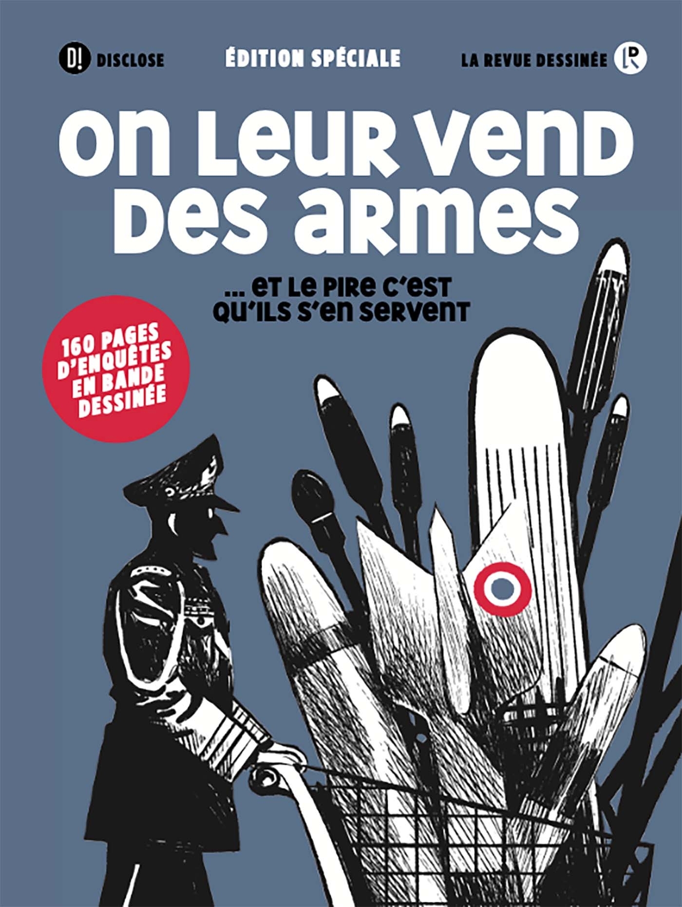 ON LEUR VEND DES ARMES... ET LE PIRE C'EST QU'ILS S'EN SERVENT -   - REVUE DESSINEE