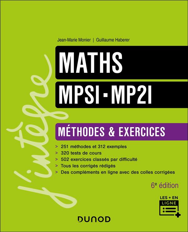 MATHS  -  MPSI-MP2I  -  METHODES ET EXERCICES (6E EDITION) - MONIER/HABERER - DUNOD