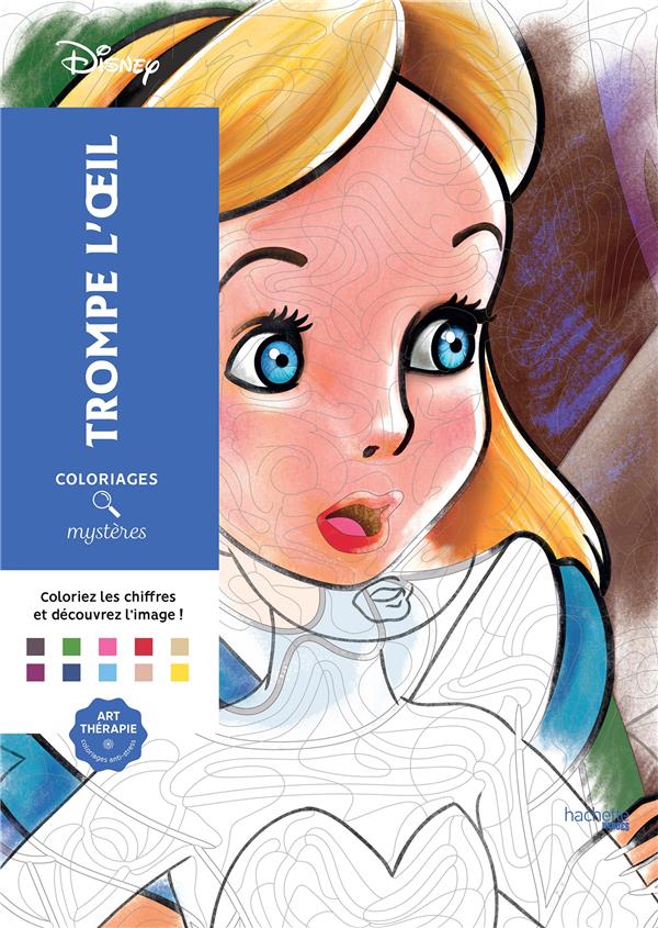 COLORIAGES MYSTERES DISNEY TROMPE L'OEIL - COLLECTIF - HACHETTE