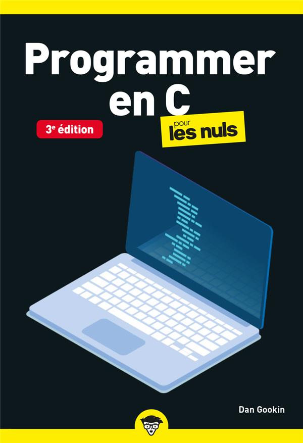 PROGRAMMER EN C POUR LES NULS POCHE - GOOKIN DAN - FIRST