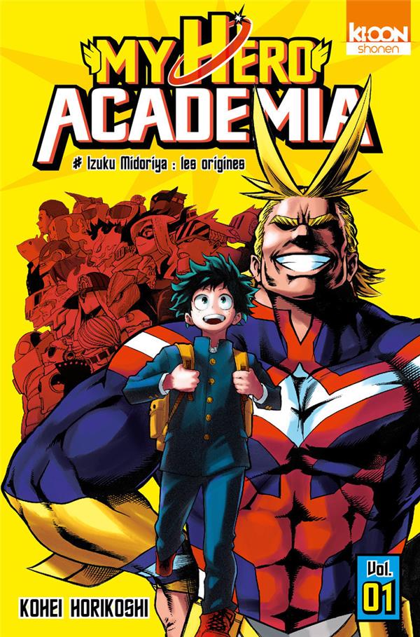 MY HERO ACADEMIA TOME 1 : IZUKU MIDORIYA, LES ORIGINES - HORIKOSHI KOHEI - Ki-oon