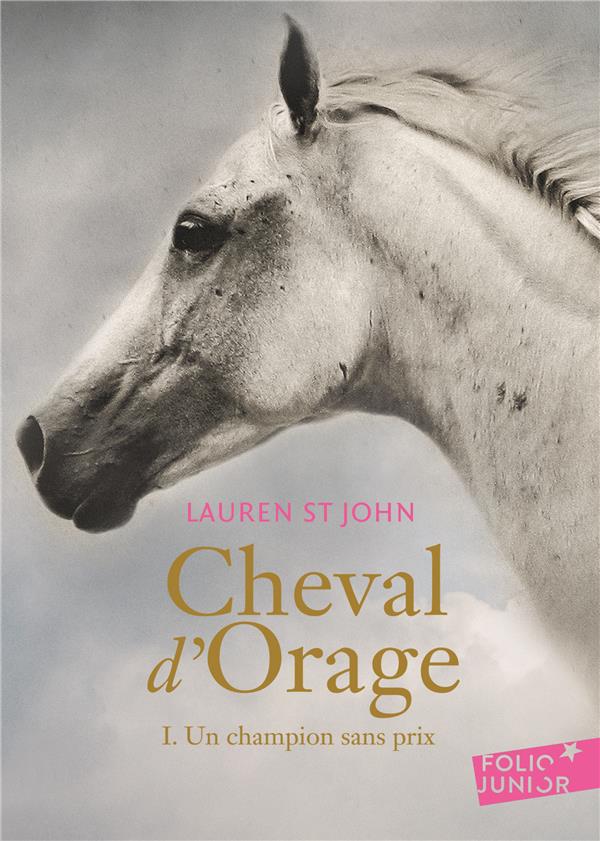 CHEVAL D'ORAGE TOME 1  -  UN CHAMPION SANS PRIX - ST JOHN LAUREN - Gallimard-Jeunesse