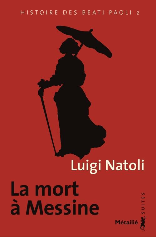 SUITES LA MORT A MESSINE T2 - NATOLI  LUIGI - Métailié