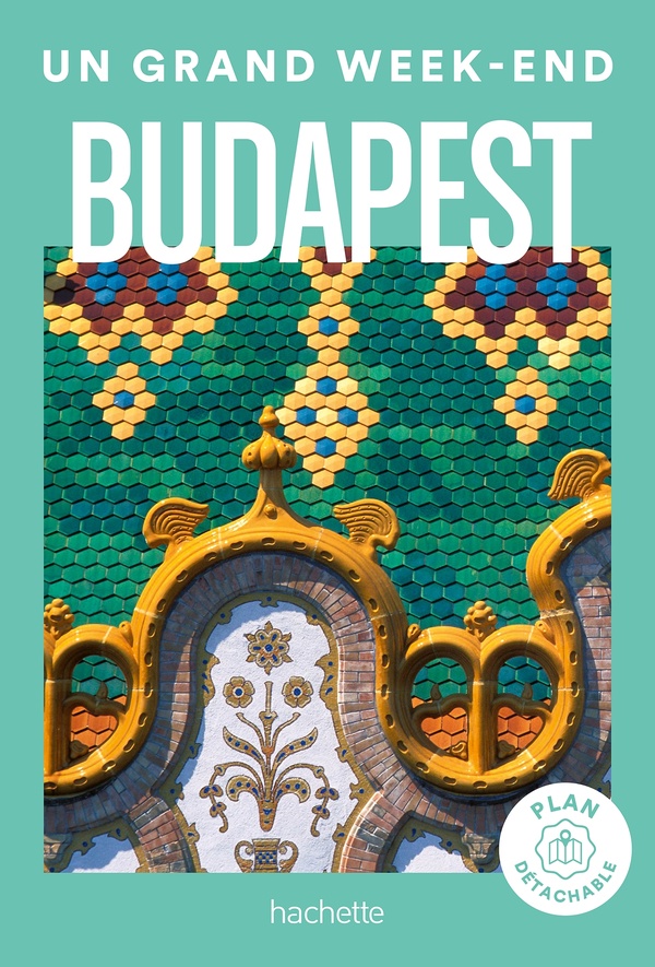 BUDAPEST GUIDE UN GRAND WEEK-END - COLLECTIF - HACHETTE