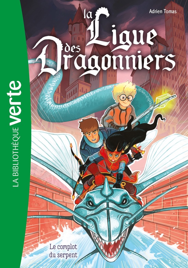 LA LIGUE DES DRAGONNIERS - T04 - LA LIGUE DES DRAGONNIERS 04 - LE COMPLOT DU SERPENT - LIVRE/BRIVET - HACHETTE