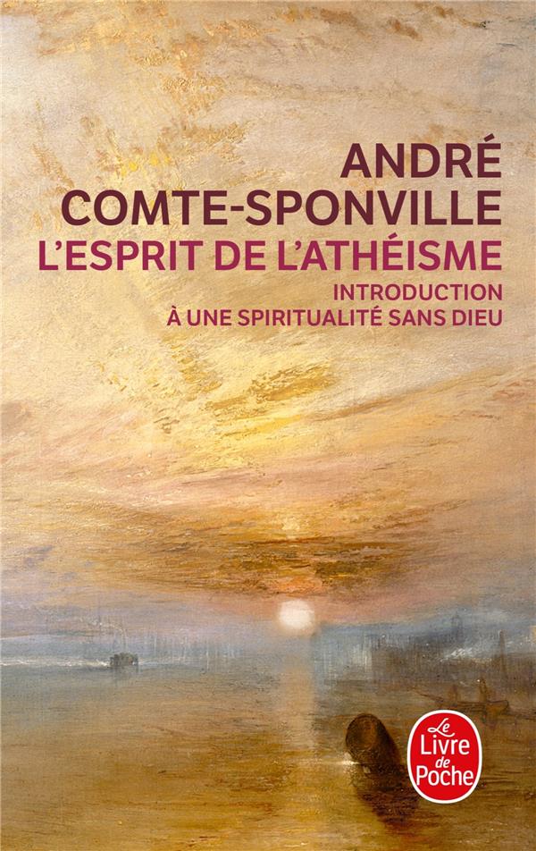 L'ESPRIT DE L'ATHEISME - COMTE-SPONVILLE A. - LGF/Livre de Poche