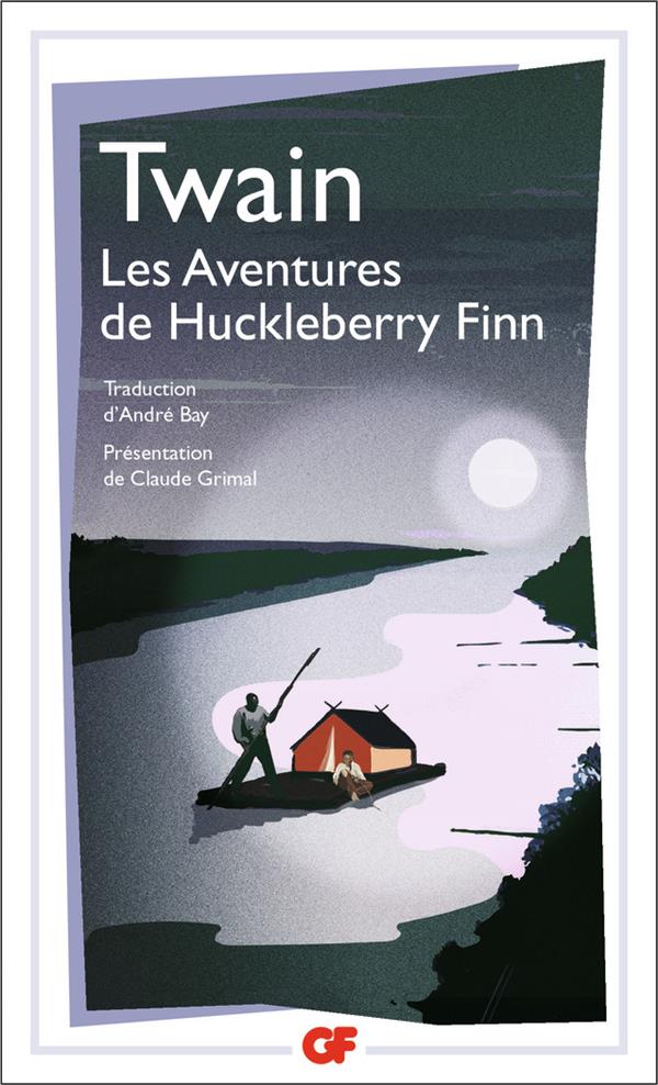 LES AVENTURES DE HUCKLEBERRY FINN - TWAIN MARK - FLAMMARION