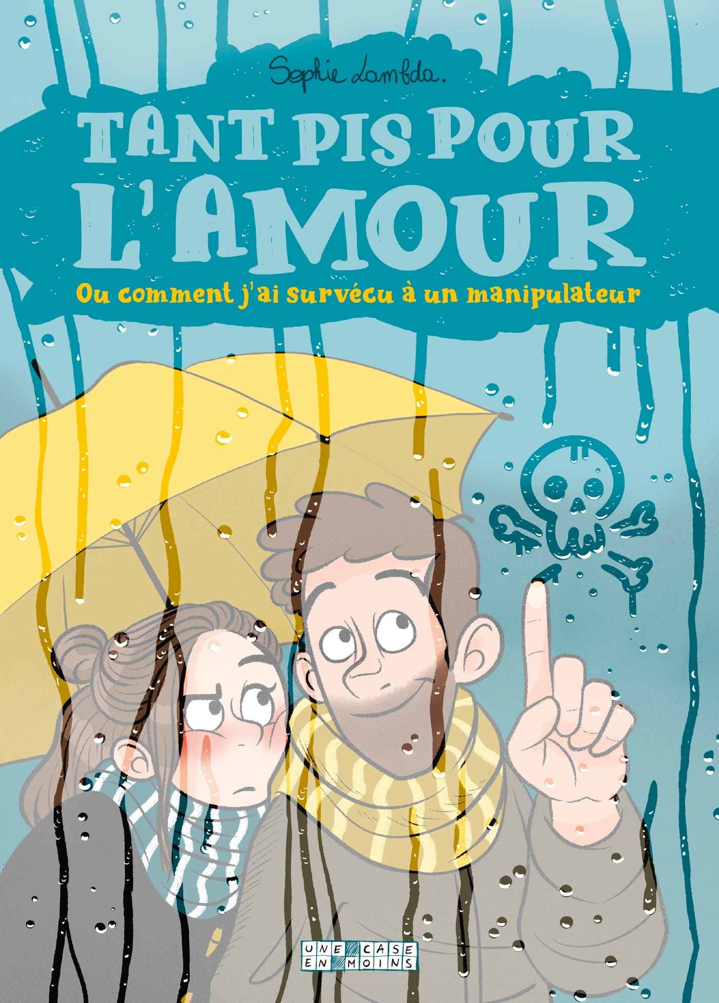Tant pis pour l'amour. Ou comment j'ai survécu à un manipulateur - Lambda Sophie - DELCOURT