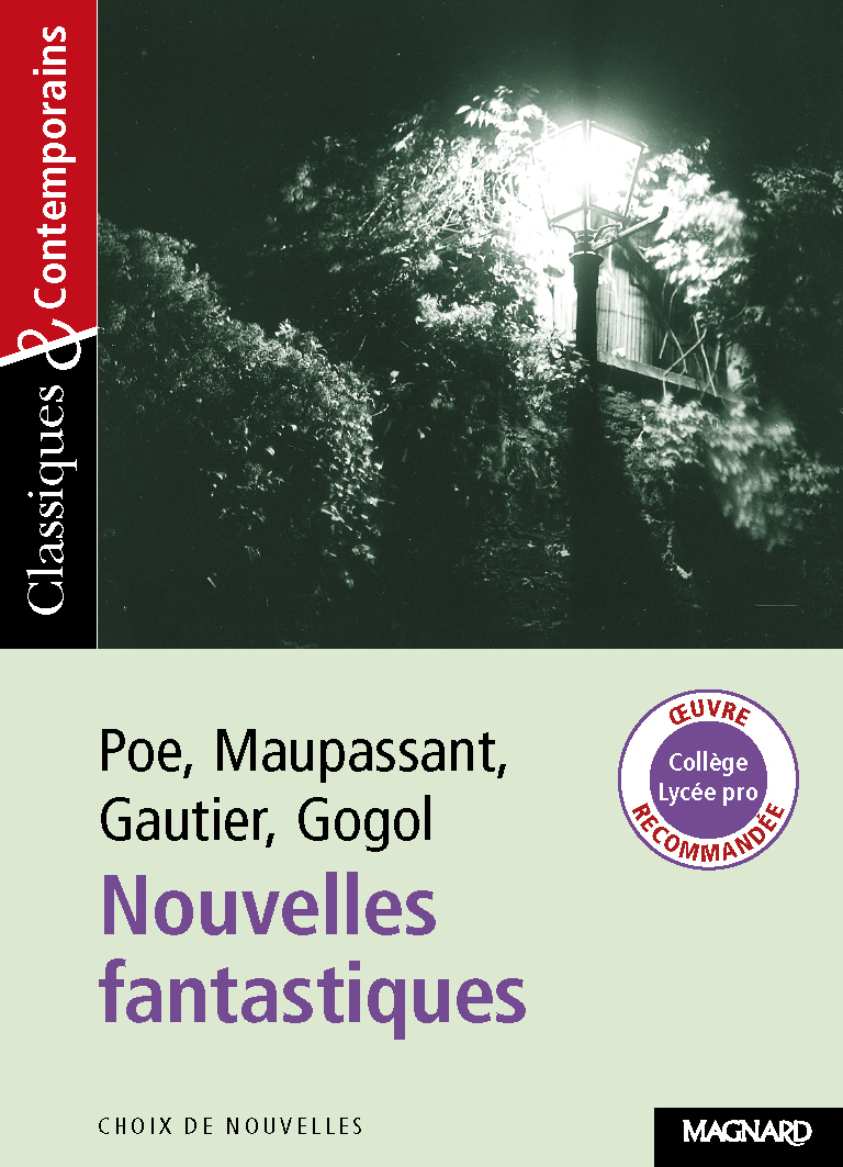 Nouvelles fantastiques - Classiques et Contemporains - Howlett Sylvie, Poe Edgar Allan, Gautier Théophile, Maupassant Guy, Gogol Nicolas Vassiliévitch - MAGNARD