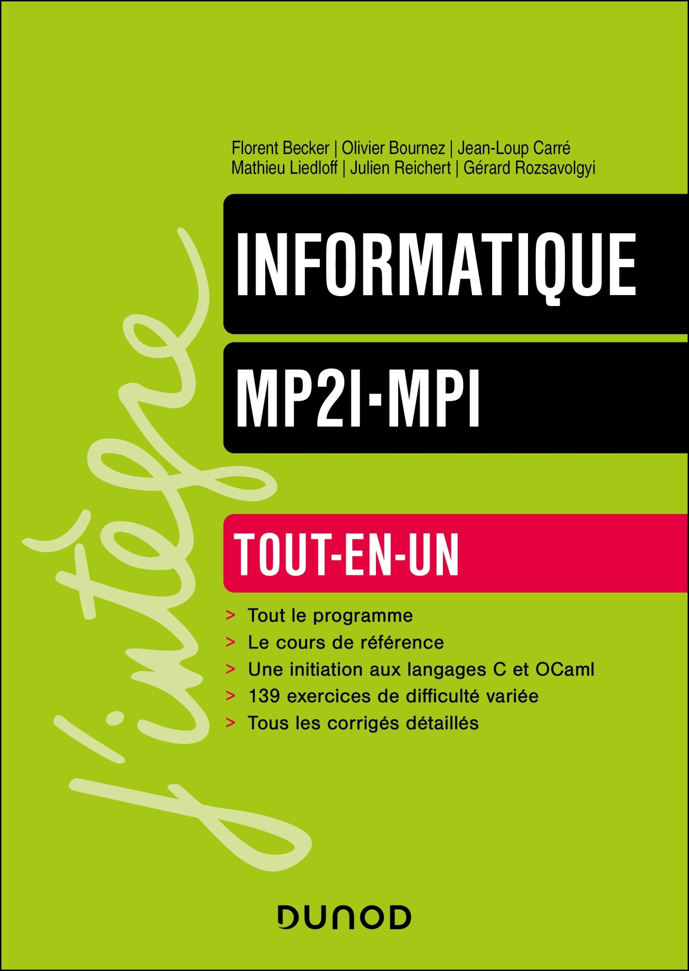 Informatique tout-en-un MP2I-MPI - Rozsavolgyi Gérard, Carré Jean-Loup, Reichert Julien, Becker Florent, Liedloff Matthieu, Liedloff Mathieu, Bournez Olivier - DUNOD