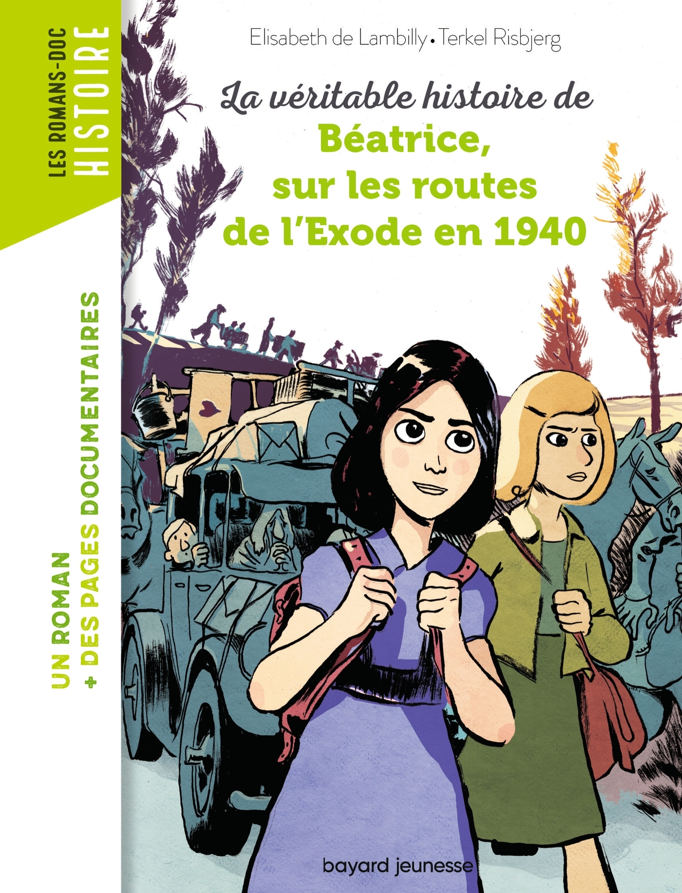 La véritable histoire de Béatrice sur les routes de l'Exode en 1940 - Risbjerg Terkel, LAMBILLY Élisabeth, de Lambilly Elisabeth - BAYARD JEUNESSE