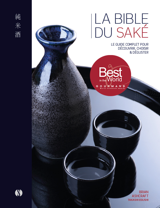 La Bible du Saké - Ashcraft Brian, Eguchi Takashi - SYNCHRONIQUE