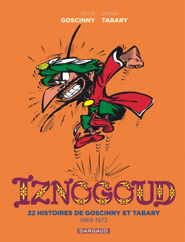 Iznogoud - Intégrale 2/2 - Goscinny Goscinny, Tabary Tabary, GOSCINNY , TABARY  - DARGAUD