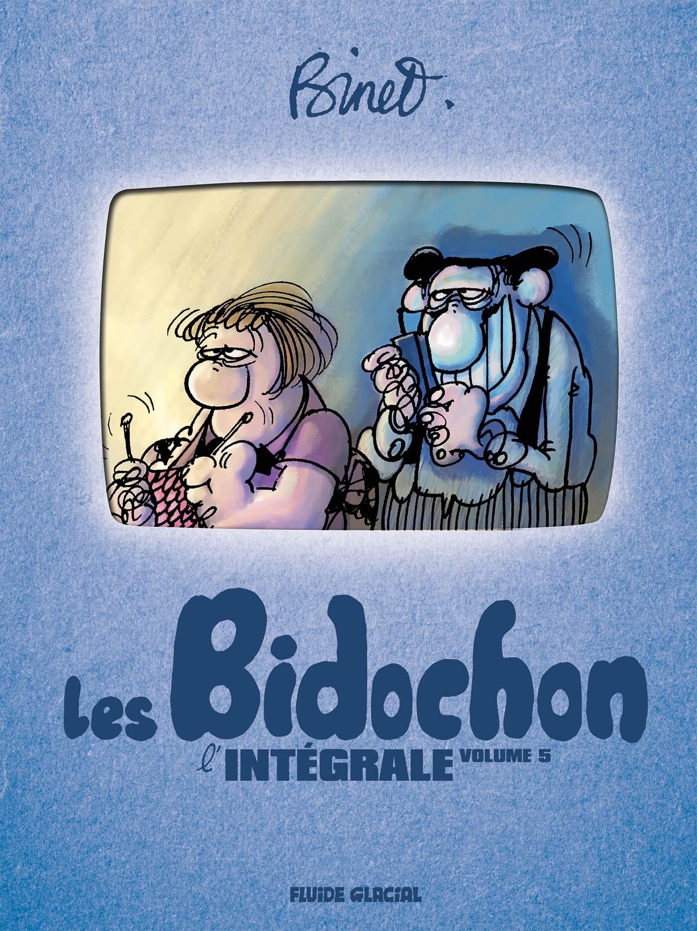 Binet & Les Bidochon - Intégrale - volume 05 (tomes 17 à 21) - BINET BINET, Binet Christian - FLUIDE GLACIAL