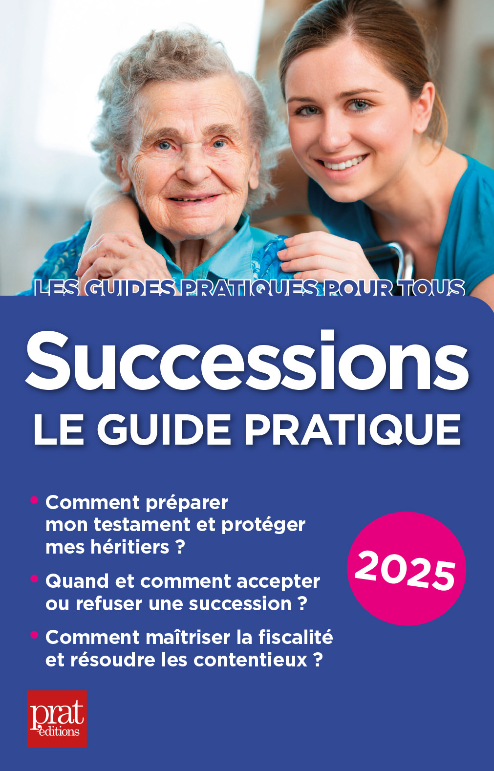 Successions 2025 - Sylvie  Dibos-Lacroux, Michèle Auteuil - PRAT EDITIONS