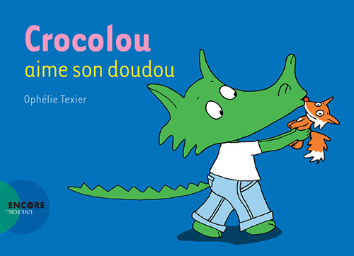 Crocolou aime son doudou - Ophélie Texier - ACTES SUD