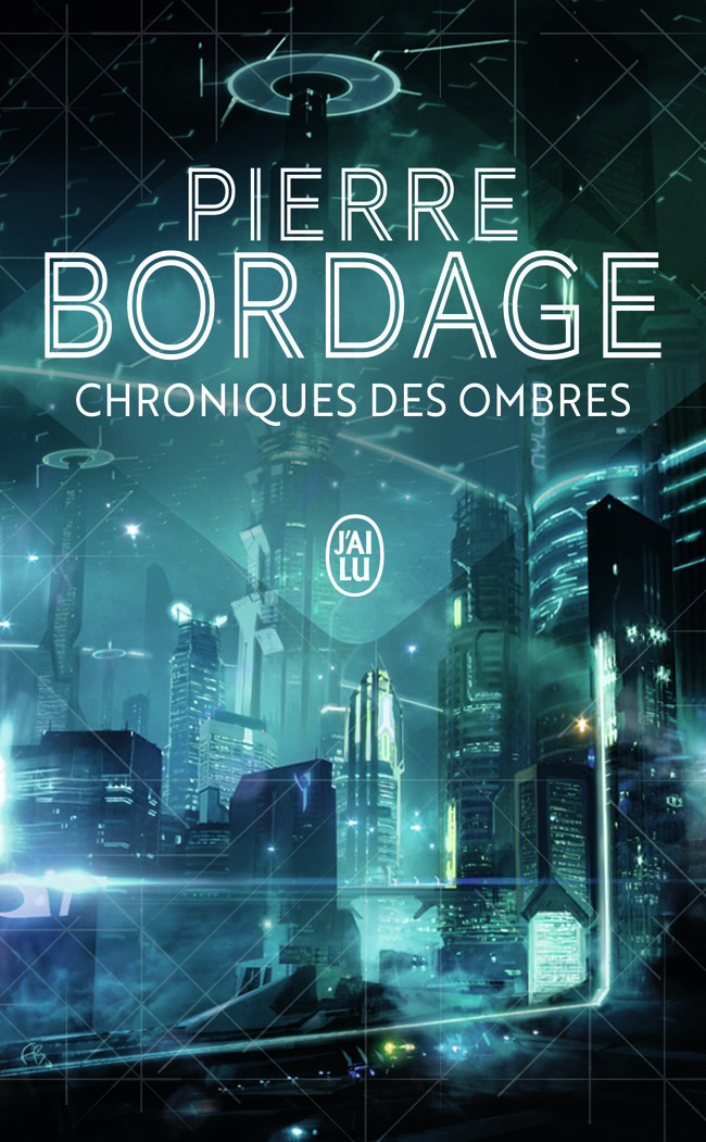 Chroniques des ombres - Pierre Bordage - J'AI LU
