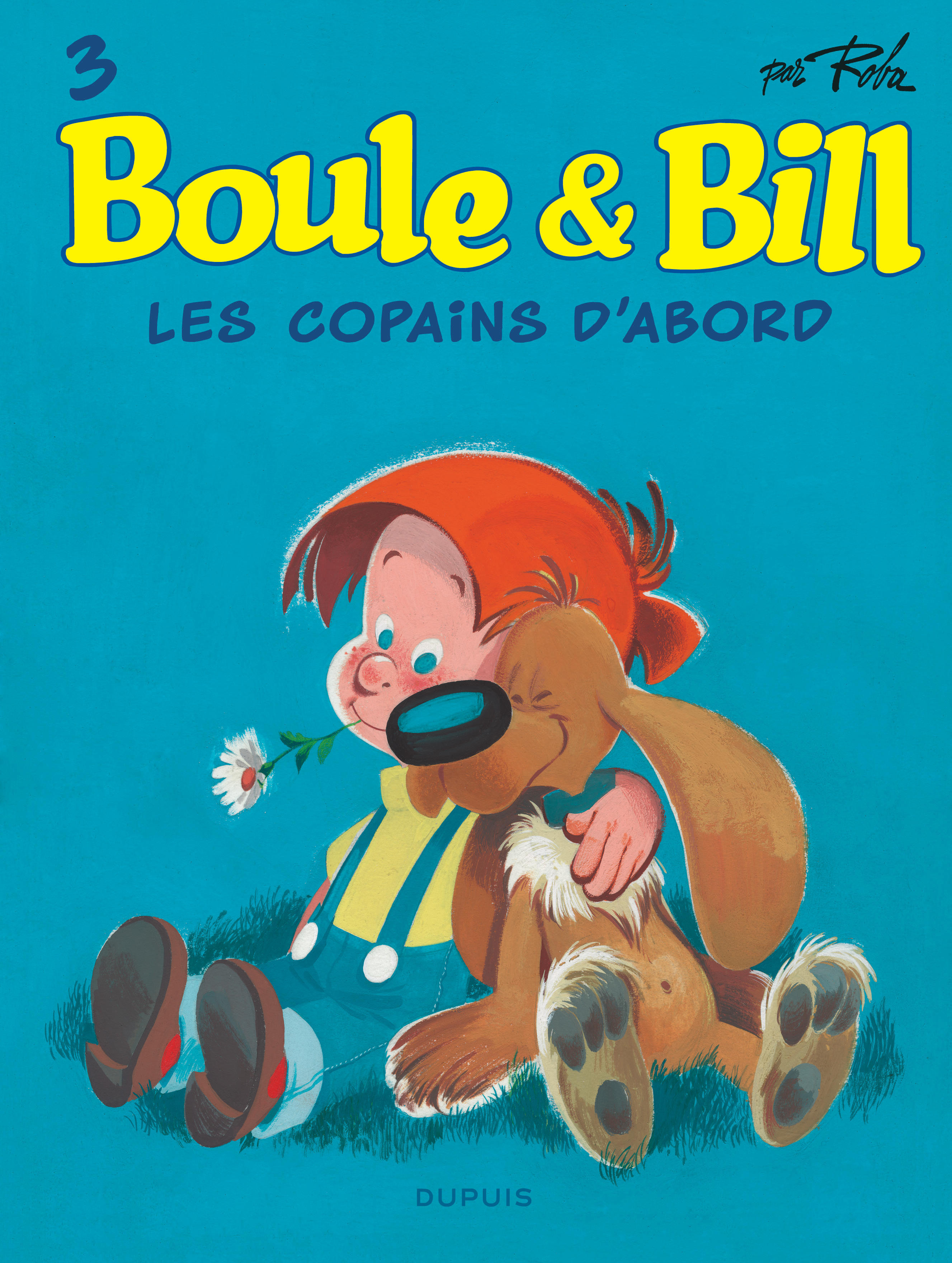 Boule et Bill - Tome 3 - Les copains d'abord - Roba Jean Roba Jean,  Roba Jean - DUPUIS