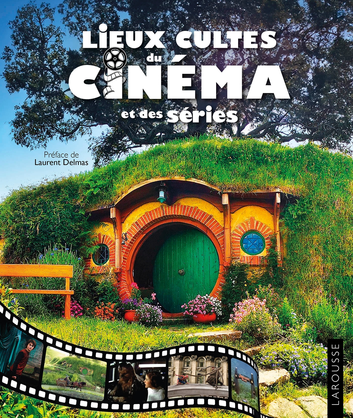 Lieux cultes du cinéma et des séries -  Collectif - LAROUSSE