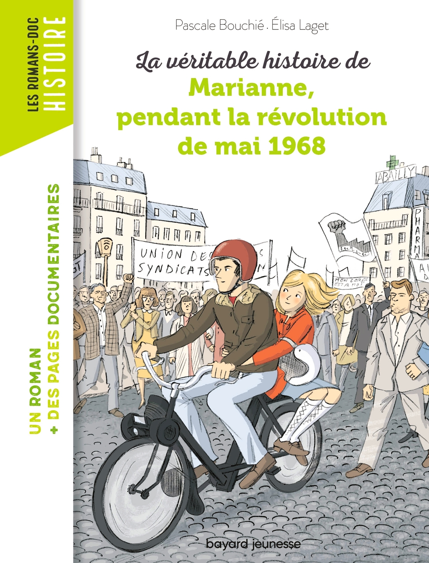 La véritable histoire de Marianne pendant la révolution de mai 1968 - Elisa Laget, Pascale Bouchié - BAYARD JEUNESSE