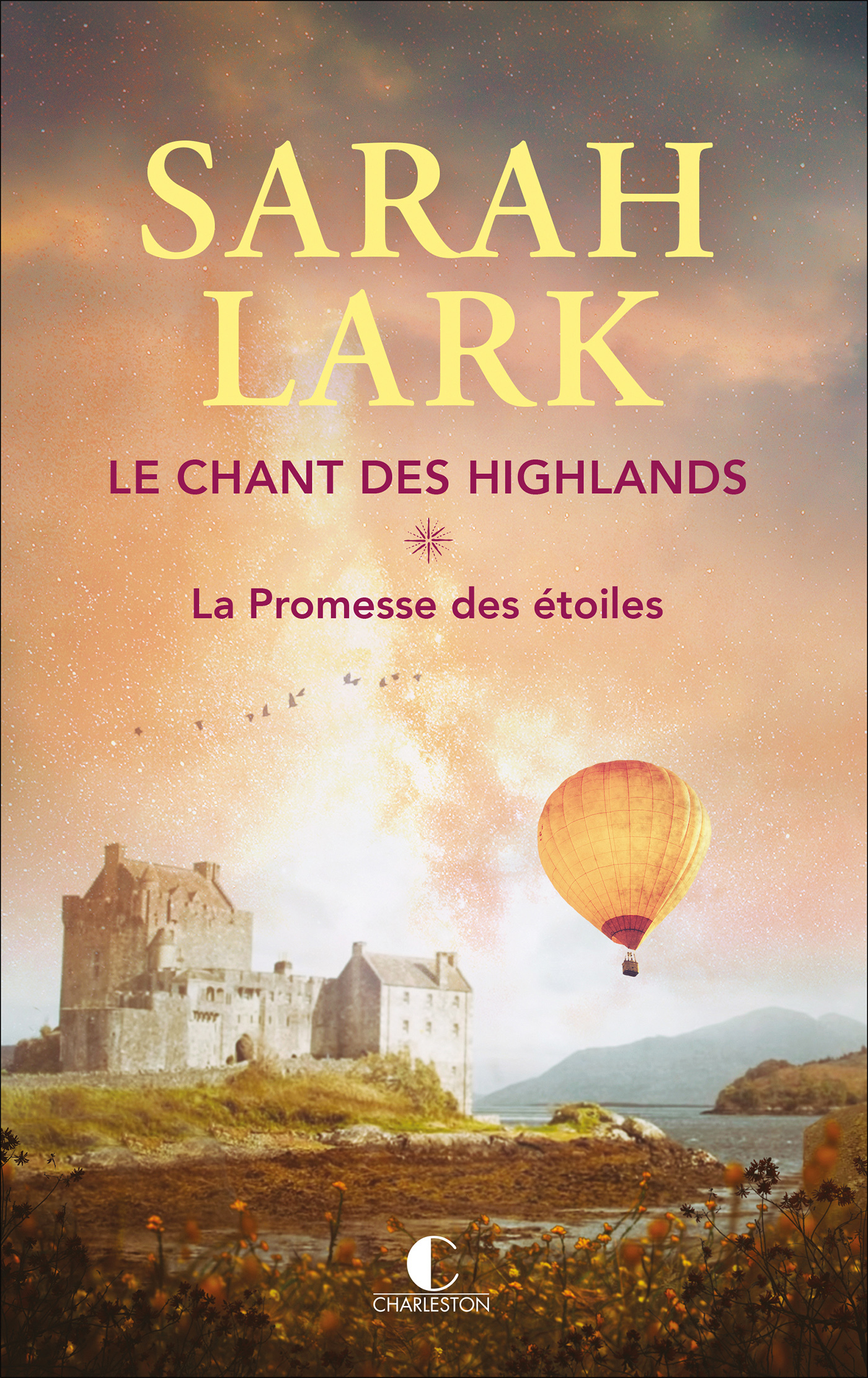 Le chant des Highlands - Sarah Lark, Isabelle Liber, Noémie Juglet, Isabelle Liber, Sarah Lark, Noémie Juglet - CHARLESTON