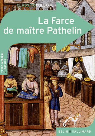 La Farce de maître Pathelin -  Anonymes, Michel Rousse - BELIN EDUCATION