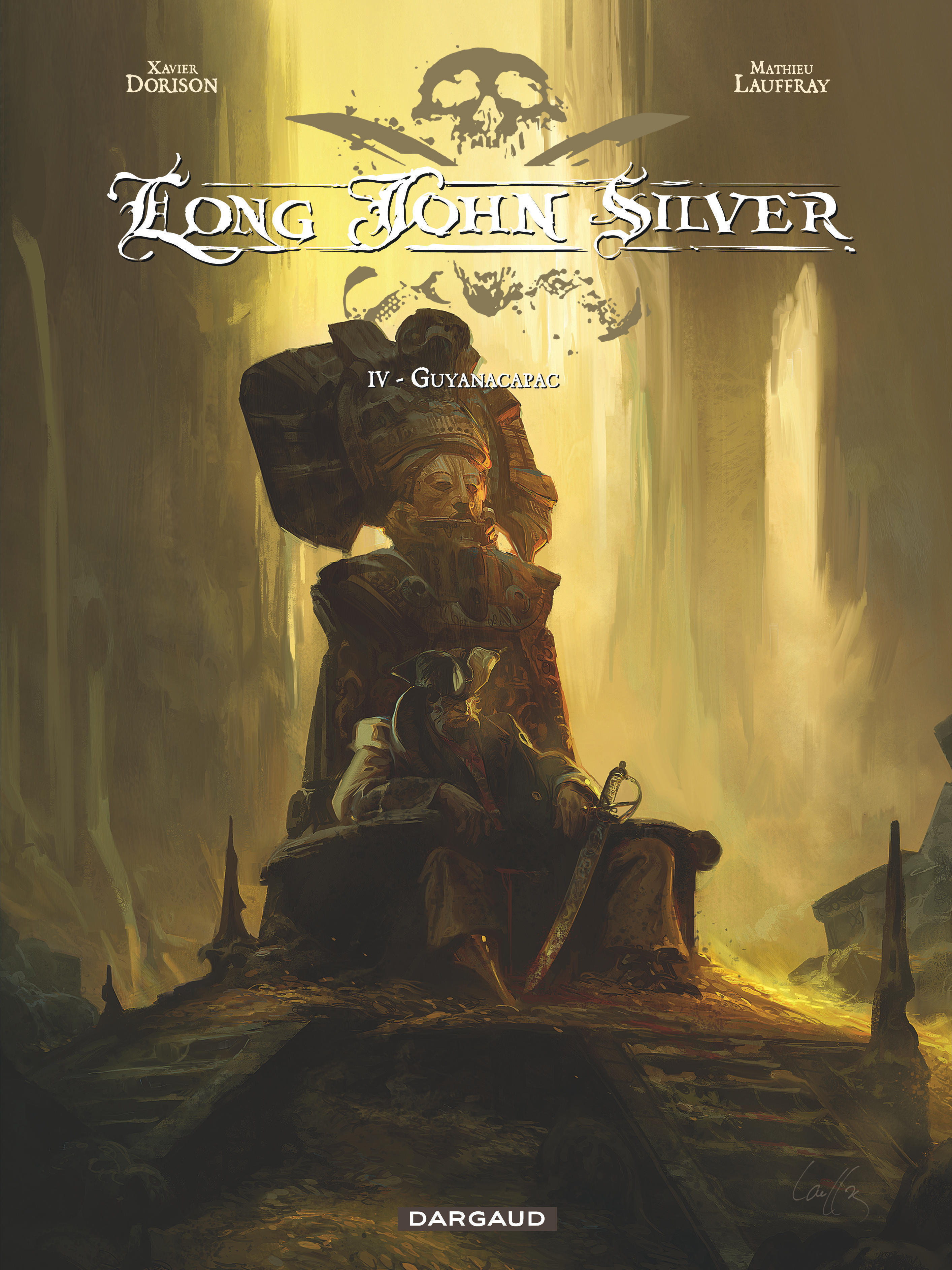 Long John Silver - Tome 4 - Guyanacapac - Lauffray Mathieu Lauffray Mathieu, Dorison Xavier Dorison Xavier,  Lauffray Mathieu,  Dorison Xavier - DARGAUD