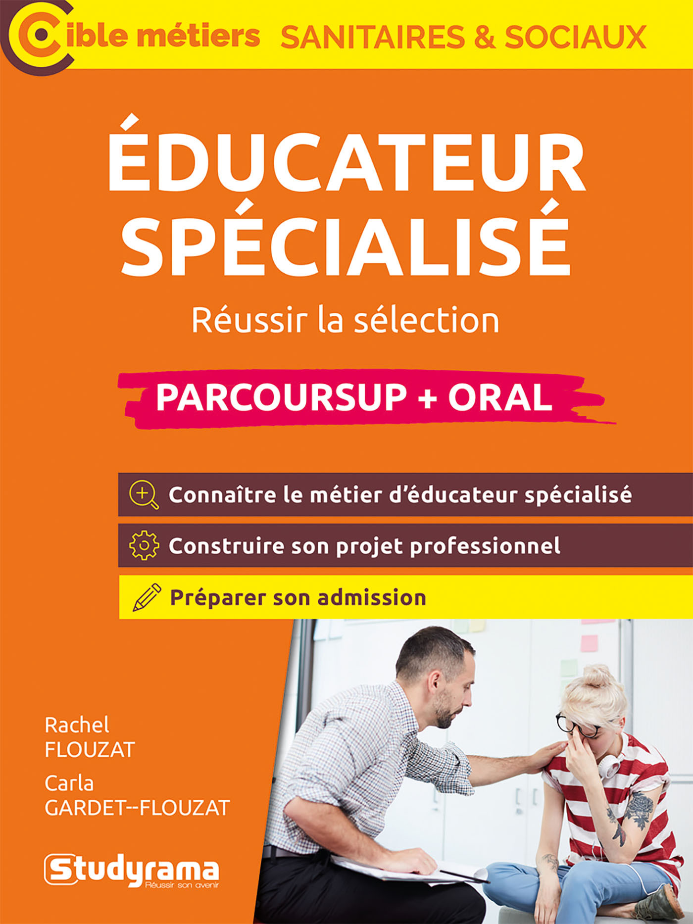 Éducateur spécialisé (Parcoursup + oral) - RACHEL FLOUZAT, Carla Gardet--Flouzat - STUDYRAMA