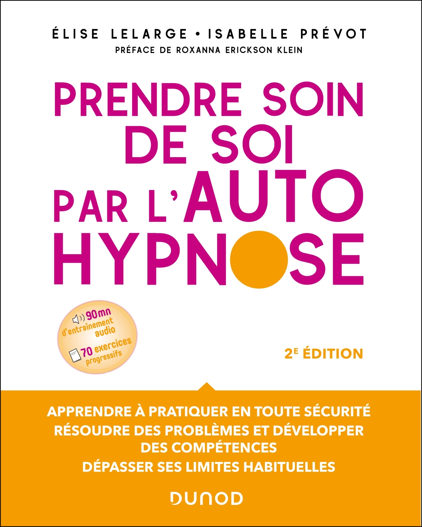 Prendre soin de soi par l'autohypnose - 2e éd. - Elise Lelarge, Isabelle Prévot-Stimec, Isabelle Prévot - DUNOD