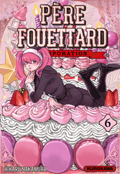 Père Fouettard Corporation - Tome 6 - Hikaru Nakamura, Sarah Provost - KUROKAWA