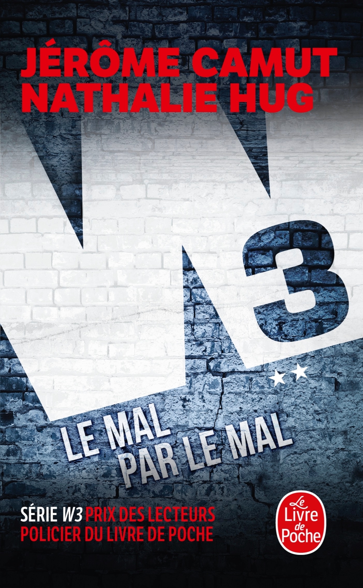 Le Mal par le mal (W3, Tome 2) - Jérôme Camut, Nathalie Hug - LGF